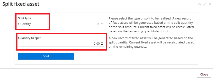 1.2. Once you've clicked on Split, a new “Split fixed asset” tab
appears. On this tab, select the type of split (Quantity or Amount) and
then enter either the “Quantity” to be split or the “Gross Value”. Click on
the Split button to confirm the action.